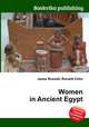Women in Ancient Egypt, Jesse Russell,Ronald Cohn 
