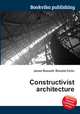 Constructivist architecture, Jesse Russell,Ronald Cohn 