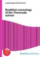 Buddhist cosmology of the Theravada school, Jesse Russell,Ronald Cohn 