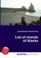List of islands of Alaska, Jesse Russell,Ronald Cohn 