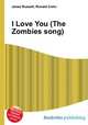 I Love You (The Zombies song), Jesse Russell,Ronald Cohn 