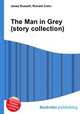 The Man in Grey (story collection), Jesse Russell,Ronald Cohn 
