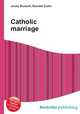 Catholic marriage, Jesse Russell,Ronald Cohn 