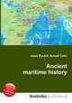 Ancient maritime history, Jesse Russell,Ronald Cohn 