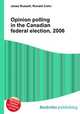 Opinion polling in the Canadian federal election, 2006, Jesse Russell,Ronald Cohn 