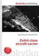 Zuiho class aircraft carrier, Jesse Russell,Ronald Cohn 