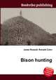 Bison hunting, Jesse Russell,Ronald Cohn 
