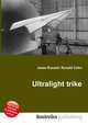Ultralight trike, Jesse Russell,Ronald Cohn 