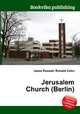 Jerusalem Church (Berlin), Jesse Russell,Ronald Cohn 