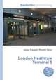 London Heathrow Terminal 5, Jesse Russell,Ronald Cohn 
