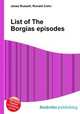 List of The Borgias episodes, Jesse Russell,Ronald Cohn 