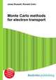 Monte Carlo methods for electron transport, Jesse Russell,Ronald Cohn 