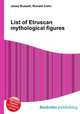 List of Etruscan mythological figures, Jesse Russell,Ronald Cohn 