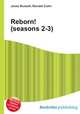 Reborn! (seasons 2-3), Jesse Russell,Ronald Cohn 
