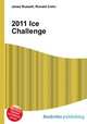 2011 Ice Challenge, Jesse Russell,Ronald Cohn 