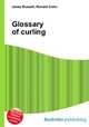 Glossary of curling, Jesse Russell,Ronald Cohn 