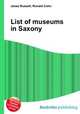 List of museums in Saxony, Jesse Russell,Ronald Cohn 