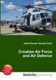 Croatian Air Force and Air Defence, Jesse Russell,Ronald Cohn 