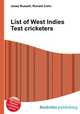 List of West Indies Test cricketers, Jesse Russell,Ronald Cohn 