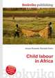 Child labour in Africa, Jesse Russell,Ronald Cohn 