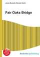 Fair Oaks Bridge, Jesse Russell,Ronald Cohn 