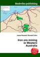 Iron ore mining in Western Australia, Jesse Russell,Ronald Cohn 