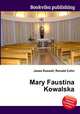 Mary Faustina Kowalska, Jesse Russell,Ronald Cohn 