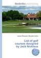 List of golf courses designed by Jack Nicklaus, Jesse Russell,Ronald Cohn 
