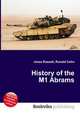 History of the M1 Abrams, Jesse Russell,Ronald Cohn 
