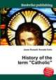 History of the term "Catholic", Jesse Russell,Ronald Cohn 