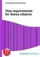 Visa requirements for Swiss citizens, Jesse Russell,Ronald Cohn 