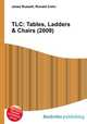TLC: Tables, Ladders & Chairs (2009), Jesse Russell,Ronald Cohn 
