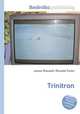 Trinitron, Jesse Russell,Ronald Cohn 