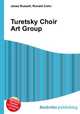 Turetsky Choir Art Group, Jesse Russell,Ronald Cohn 