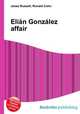 Elian Gonzalez affair, Jesse Russell,Ronald Cohn 