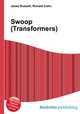 Swoop (Transformers), Jesse Russell,Ronald Cohn 