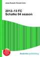 2012–13 FC Schalke 04 season, Jesse Russell,Ronald Cohn 