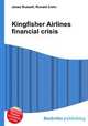 Kingfisher Airlines financial crisis, Jesse Russell,Ronald Cohn 