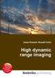 High dynamic range imaging, Jesse Russell,Ronald Cohn 