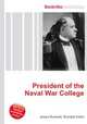 President of the Naval War College, Jesse Russell,Ronald Cohn 