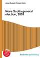 Nova Scotia general election, 2003, Jesse Russell,Ronald Cohn 