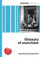 Glossary of anarchism, Jesse Russell,Ronald Cohn 