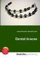 Dental braces, Jesse Russell,Ronald Cohn 