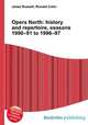 Opera North: history and repertoire, seasons 1990–91 to 1996–97, Jesse Russell,Ronald Cohn 