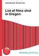 List of films shot in Oregon, Jesse Russell,Ronald Cohn 