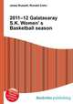 2011–12 Galatasaray S.K. Women’ s Basketball season, Jesse Russell,Ronald Cohn 