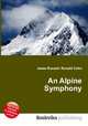 An Alpine Symphony, Jesse Russell,Ronald Cohn 