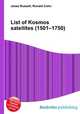 List of Kosmos satellites (1501–1750), Jesse Russell,Ronald Cohn 