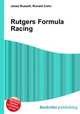 Rutgers Formula Racing, Jesse Russell,Ronald Cohn 