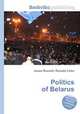 Politics of Belarus, Jesse Russell,Ronald Cohn 